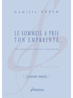 Le Sommeil a pris ton empreinte Concerto pour violon et orchestre